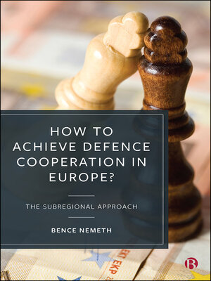 cover image of How to Achieve Defence Cooperation in Europe?